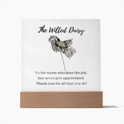 The Wilted Daisy | Award | Funny Nurse Quotes | Acrylic Plaque